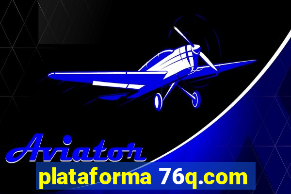 plataforma 76q.com